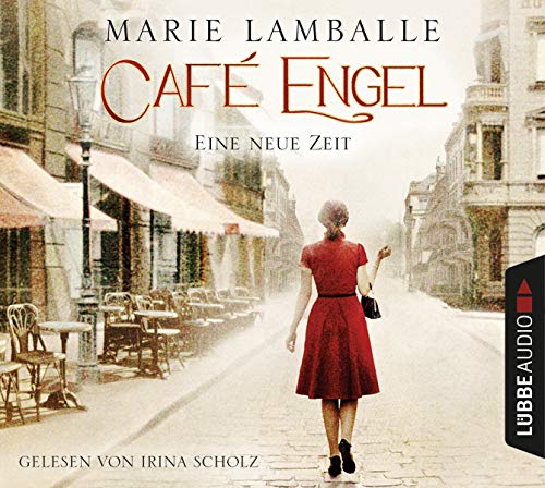 Café Engel: Eine neue Zeit. (Café-Engel-Saga, Band 1) von Lübbe Audio