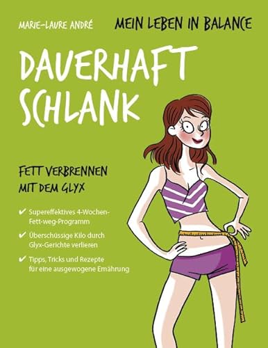 Mein Leben in Balance Dauerhaft schlank: Fett verbrennen mit dem Glyx von L.E.O. Verlag