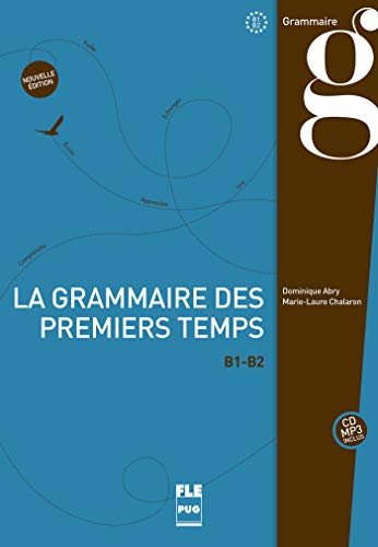 Grammaire des premiers temps B1-B2 + CD MP3 von PU GRENOBLE