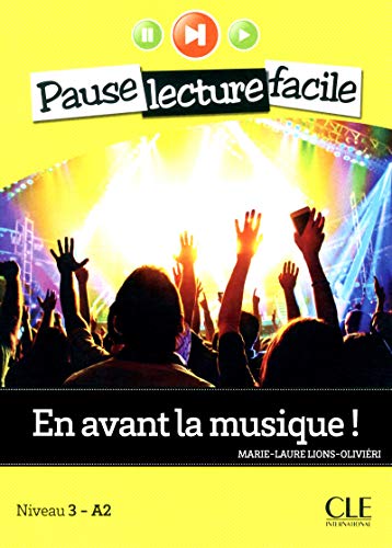 En avant la musique ! + CD audio: Niveau 3 A2 (PAUSE LECTURE FACILE) von CLE INTERNAT