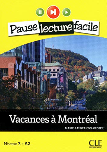 Vacances à Montreal + CD: Niveau 3 - A2 (PAUSE LECTURE FACILE) von CLE INTERNAT