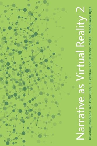 Narrative as Virtual Reality 2: Revisiting Immersion and Interactivity in Literature and Electronic Media (Parallax: Re-visions of Culture and Society) von Johns Hopkins University Press