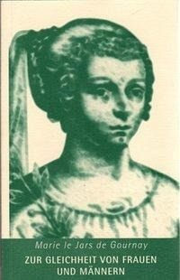 Zur Gleichheit von Frauen und Männern: Überarb. v. Ulrike Streubel. Französ.-Dtsch. (Philosophinnen)