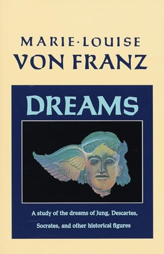 Dreams: A Study of the Dreams of Jung, Descartes, Socrates, and Other Historical Figures (C. G. Jung Foundation Books Series, Band 9)