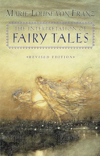The Interpretation of Fairy Tales: Revised Edition (C. G. Jung Foundation Books Series) The Interpretation of Fairy Tales: Revised Edition (C. G. Jung Foundation Books Series) von Shambhala Publications