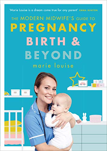 The Modern Midwife's Guide to Pregnancy, Birth and Beyond: How to Have a Healthier Pregnancy, Easier Birth and Smoother Postnatal Period von Vermilion
