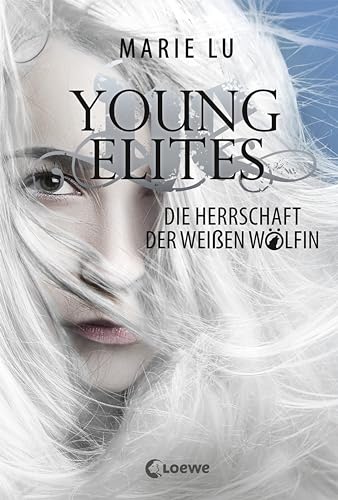 Young Elites (Band 3) - Die Herrschaft der Weißen Wölfin: Spannende Fantasy-Trilogie ab 14 Jahre