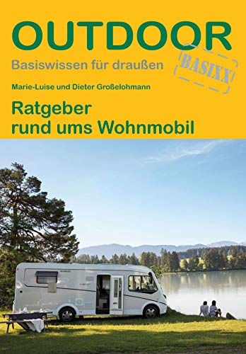 Ratgeber rund ums Wohnmobil (Basiswissen für draußen, Band 24) von Stein, Conrad Verlag