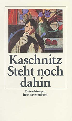 Steht noch dahin: Betrachtungen (insel taschenbuch) von Insel Verlag