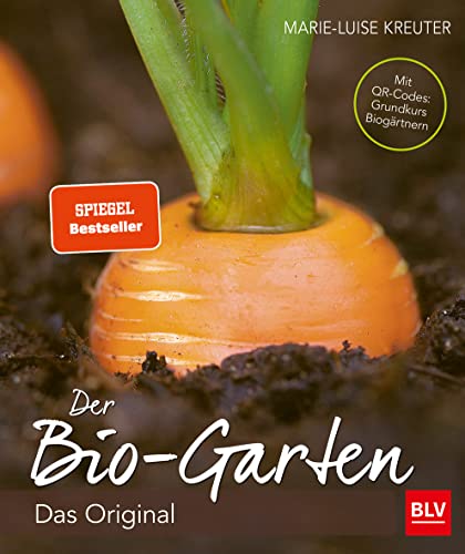 Der Biogarten: Das Original - komplett neu. Mit Videolinks im Buch (BLV Gestaltung & Planung Garten)