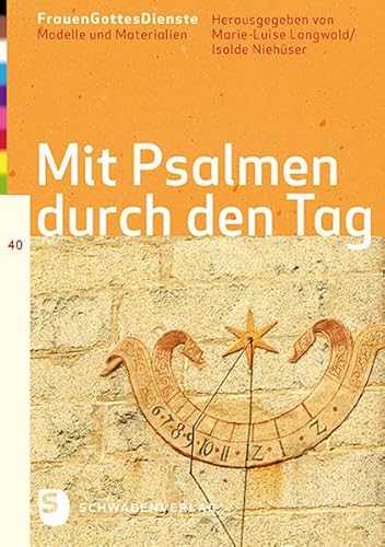 FrauenGottesDienste - Mit Psalmen duch den Tag (FrauenGottesDienste: Modelle und Materialien)