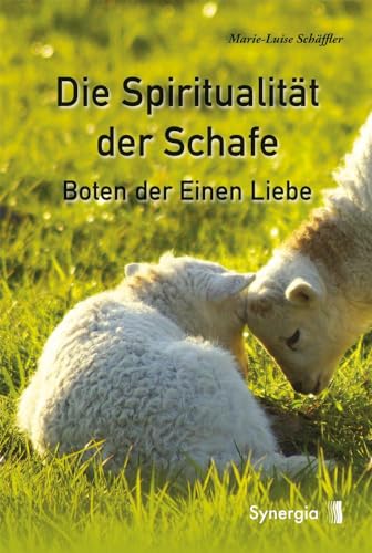 Die Spiritualität der Schafe: Boten der Einen Liebe