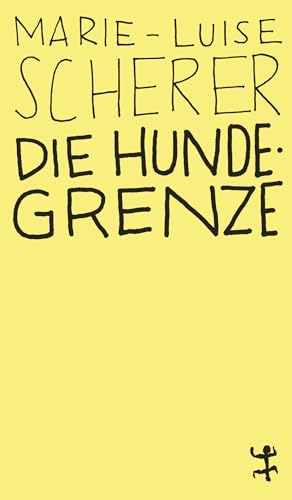 Die Hundegrenze (MSB Paperback) von Matthes & Seitz Verlag