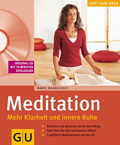 Meditation. Mehr Klarheit und innere Ruhe, (inkl. CD)