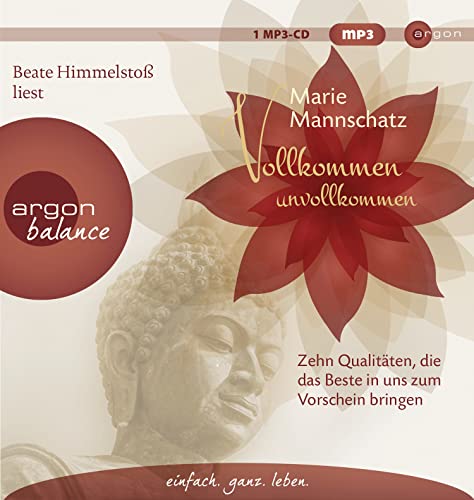 Vollkommen unvollkommen: Zehn Qualitäten, die das Beste in uns zum Vorschein bringen Vollkommen unvollkommen: Zehn Qualitäten, die das Beste in uns zum Vorschein bringen