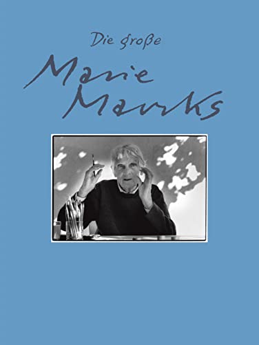 Die große Marie Marcks: Zweibändige Werkausgabe von Kunstmann, A
