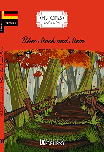 Histoires faciles à lire - Uber stock und stein - Allemand Histoires faciles à lire - Uber stock und stein - Allemand von OPHRYS
