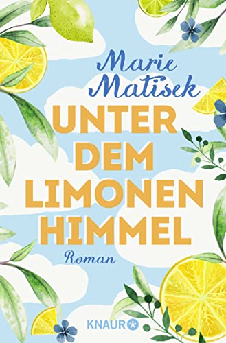 Unter dem Limonenhimmel: Roman