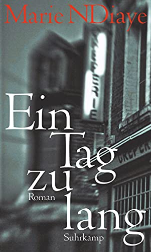 Ein Tag zu lang: Roman Ein Tag zu lang: Roman von Suhrkamp Verlag AG
