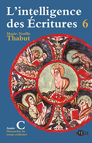 Intelligence des écritures - volume 6 - Année C - Dimanches du temps ordinaire von ARTEGE