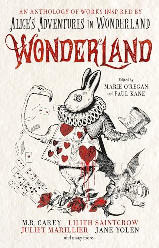 Wonderland: An Anthology: An Anthology of Works Inspired by Alice's Adventures in Wonderland von Bloomsbury