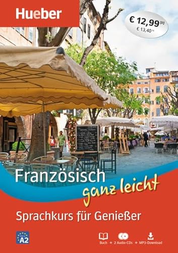 Französisch ganz leicht Sprachkurs für Genießer: Paket: Buch + 2 Audio-CDs + MP3-Download