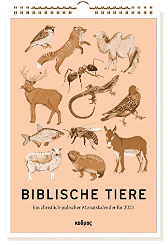Biblische Tiere (2021). Ein christlich-jüdischer Monatskalender für 2021