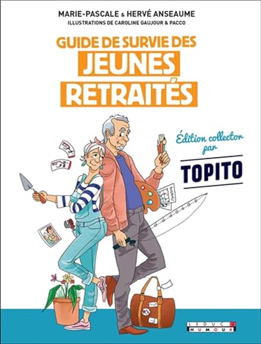 Guide de survie des jeunes retraités collector: Edition collector par Topito von LEDUC.S HUMOUR
