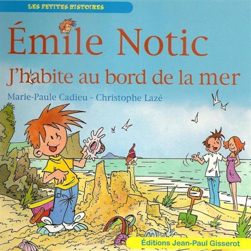 EMILE NOTIC : J'habite au bord de la mer von GISSEROT