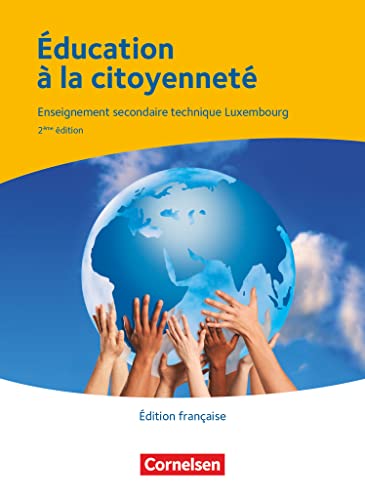 Éducation à la citoyenneté - Enseignement secondaire général Luxembourg - Berufsbildende Schule Luxemburg: Schulbuch - Édition française (2. aktualisierte Auflage)