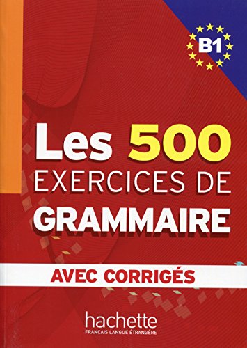 Les exercices de Grammaire B1 : Corrigés intégrés: Livre de l'eleve B1 + corriges von Hachette Fle