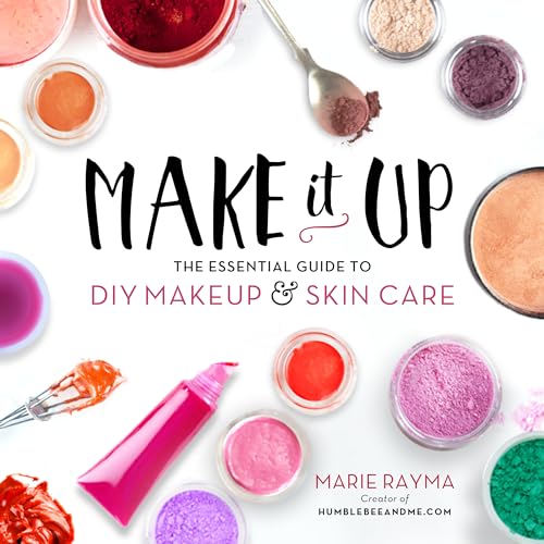 Make It Up: The Essential Guide to DIY Makeup and Skin Care Make It Up: The Essential Guide to DIY Makeup and Skin Care von Running Press Adult