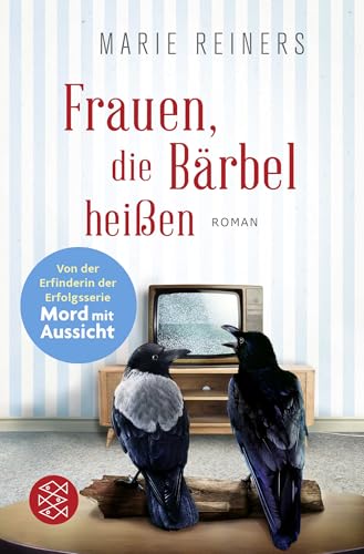 Frauen, die Bärbel heißen: Roman