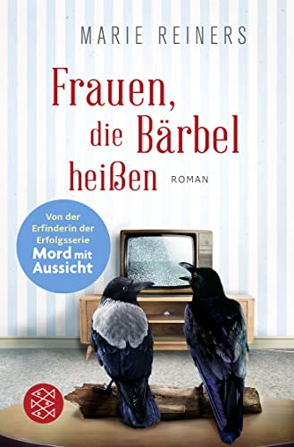Frauen, die Bärbel heißen: Roman