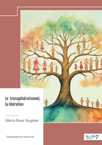 Le transgénérationnel, la libération von Nombre7