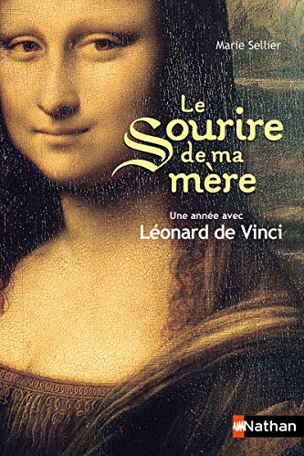 Le sourire de ma mère : Une année avec Léonard de Vinci von Nathan