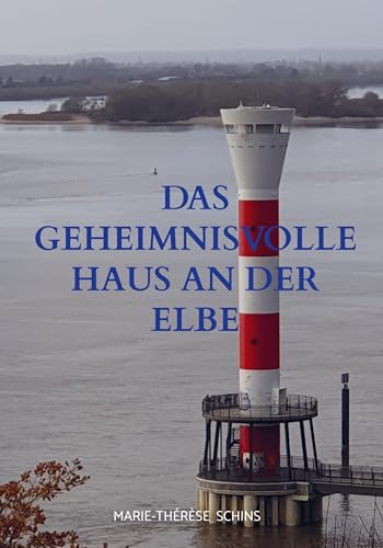 Das geheimnisvolle Haus an der Elbe von vonjournalisten.de