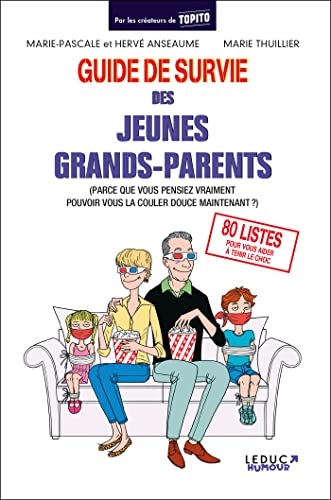 Guide de survie des jeunes grands-parents: (parce que vous pensiez vraiment pouvoir vous la couler douce maintenant ?) von LEDUC.S HUMOUR