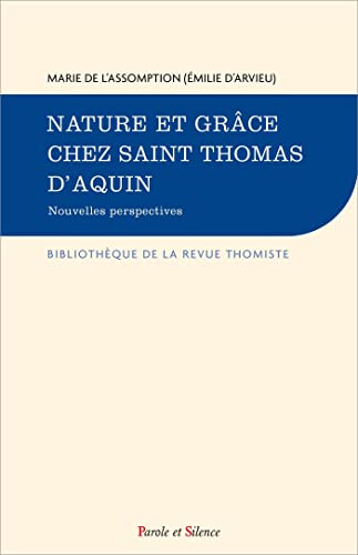 De la grâce à la béatitude: Nature et grâce chez saint Thomas d'Aquin II. Nouvelles perspectives