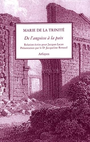 DE L'ANGOISSE A LA PAIX: Relation pour Jacques Lacan von ARFUYEN