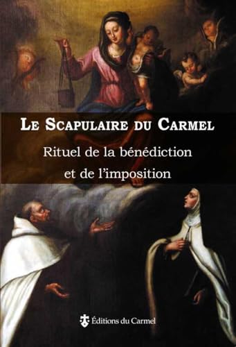 Le Scapulaire du Carmel - Rituel de la bénédiction et de l'imposition von CARMEL
