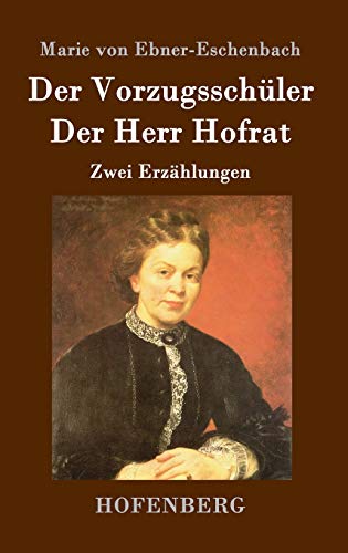 Der Vorzugsschüler / Der Herr Hofrat: Zwei Erzählungen