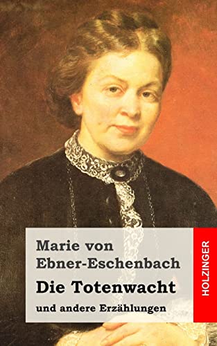 Die Totenwacht: und andere Erzählungen von CREATESPACE