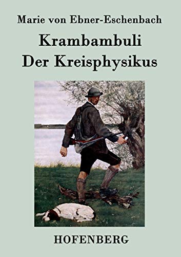 Krambambuli / Der Kreisphysikus: Zwei Erzählungen