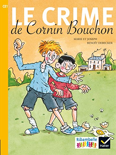 Ribambelle CE1 Serie jaune: Le crime de Cornin Bouchon