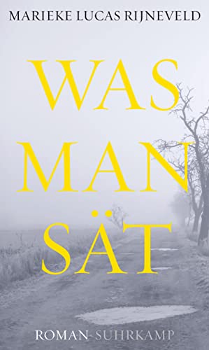 Was man sät: Roman