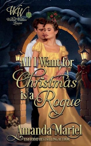 All I Want for Christmas is a Rogue (Wicked Widows' League, Band 25) von Brook Ridge Press