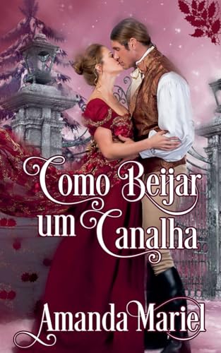 Como Beijar um Canalha Como Beijar um Canalha von Brook Ridge Press