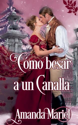 Cómo Besar a un Canalla (Conectado Por Un Beso, Band 1) von Brook Ridge Press