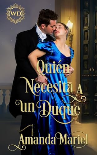 Quién necesita a un duque (Destinada a un canalla) von Independently published